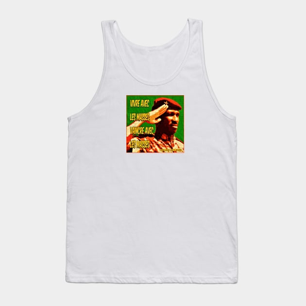 Thomas Sankara Vivre Avec Les Masses Vaincre Avec Les Masses Tank Top by Tony Cisse Art Originals